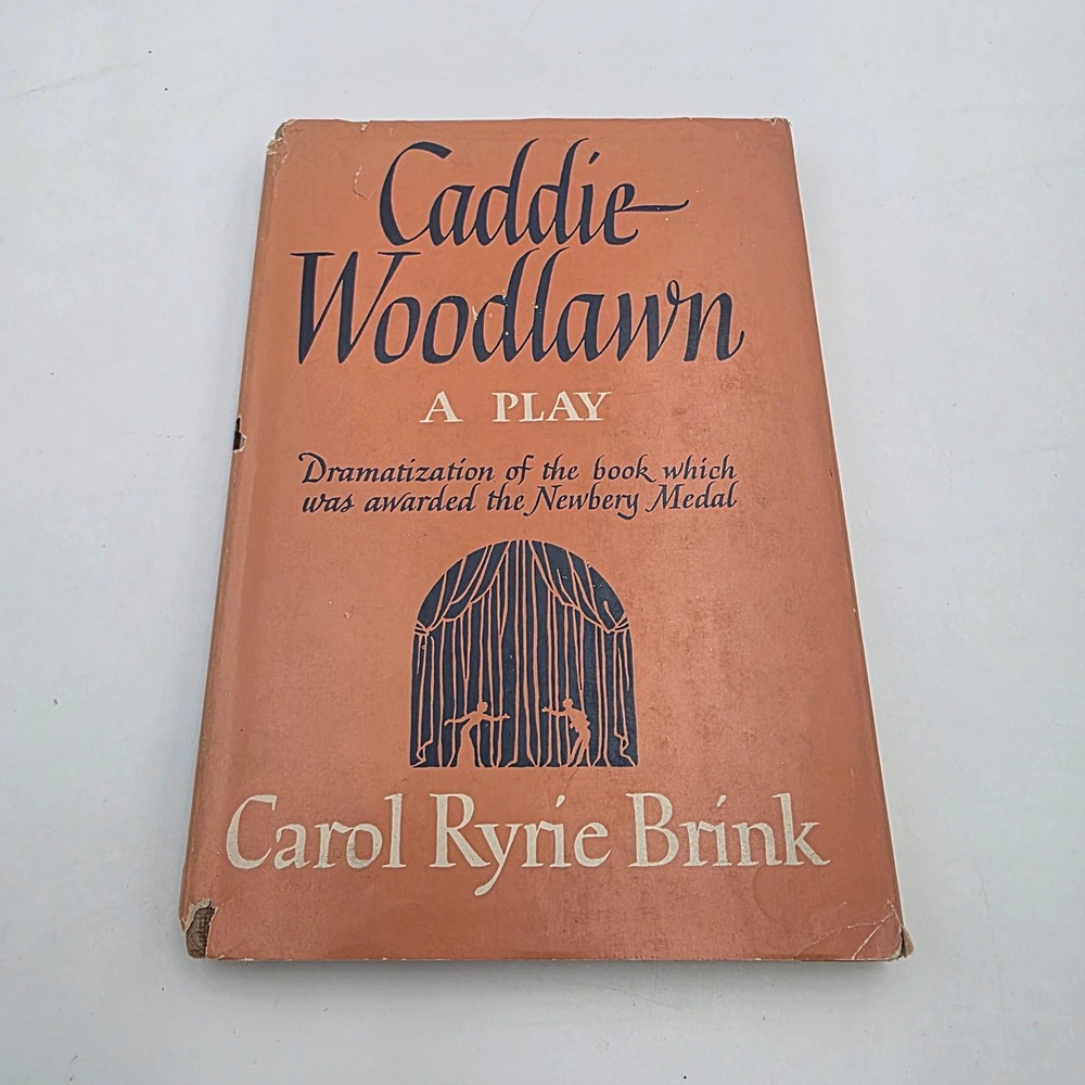 Caddie Woodlawn A Play Carol Ryrie Brink 1945 Hardcover Dust Jacket Vintage Book